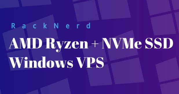 RackNerd六款Windows VPS优惠促销 AMD Ryzen核心NVMe SSD硬盘低至$10.21-惠主机